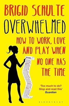 portada Overwhelmed: Work, Love, and Play When No One Has the Time