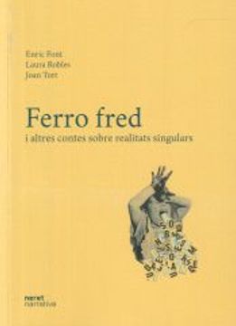 portada Ferro Fred i Altres Contes Sobre Realitats Singulars