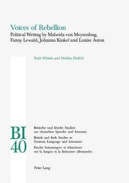 portada Voices of Rebellion: Political Writing by Malwida von Meysenbug, Fanny Lewald, Johanna Kinkel and Louise Aston (in English)