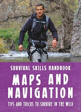 portada Bear Grylls Survival Skills Handbook: Maps and Navigation