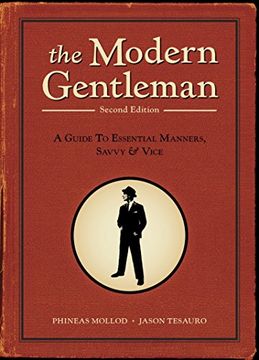 portada The Modern Gentleman, 2nd Edition: A Guide to Essential Manners, Savvy, and Vice (en Inglés)