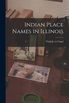 portada Indian Place Names in Illinois (en Inglés)
