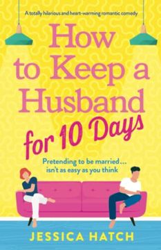 portada How to Keep a Husband for ten Days: A Totally Hilarious and Heart-Warming Romantic Comedy (en Inglés)