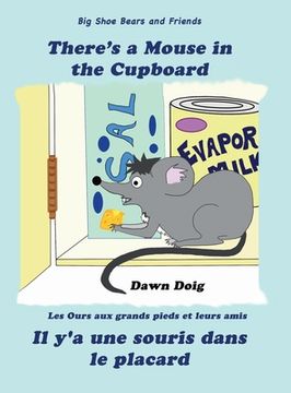 portada There's a Mouse in the Cupboard: A Big Shoe Bears and Friends Adventure (en Inglés)