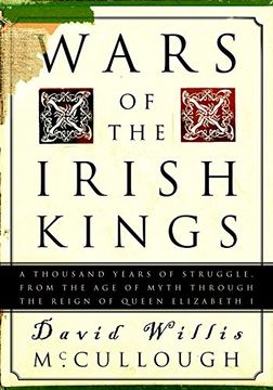 portada Wars of the Irish Kings: A Thousand Years of Struggle, From the age of Myth Through the Reign of Queen Elizabeth i (en Inglés)