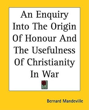 portada an enquiry into the origin of honour and the usefulness of christianity in war