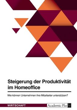 portada Steigerung der Produktivität im Homeoffice. Wie können Unternehmen ihre Mitarbeiter unterstützen? (in German)