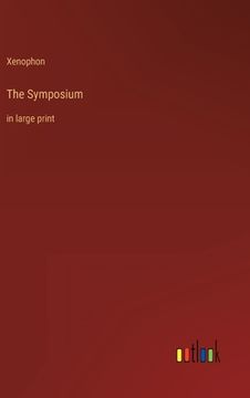 portada The Symposium: in large print (en Inglés)