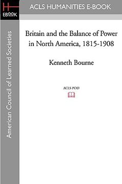 portada britain and the balance of power in north america, 1815-1908 (en Inglés)