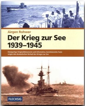 portada Der Krieg zur See 1939 - 1945: Einzigartige Originaldokumente und informative, kenntnisreiche Texte zeigen den dramatischen Verlauf des Krieges zur See (en Alemán)
