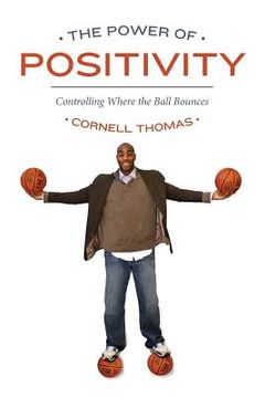 portada The Power Of Positivity: Controlling Where the Ball Bounces (en Inglés)