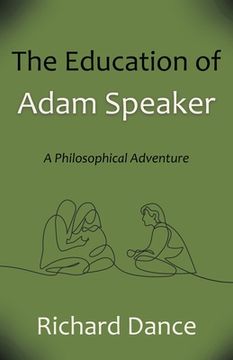 portada The Education of Adam Speaker: A Philosophical Adventure (in English)