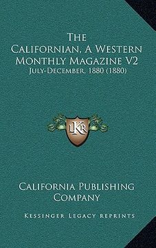 portada the californian, a western monthly magazine v2: july-december, 1880 (1880) (en Inglés)