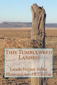 portada This Tumbleweed Landed: Poetry & Prose (en Inglés)