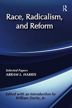 portada Race, Radicalism, and Reform: Selected Papers (en Inglés)