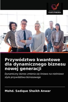 portada Przywództwo kwantowe dla dynamicznego biznesu nowej generacji (en Polaco)