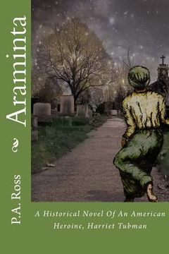 portada Araminta: An Historical Novel about an American Hero, Harriet Tubman (en Inglés)