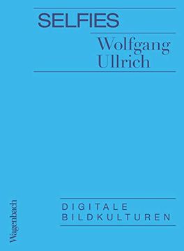 portada Selfies: Digitale Bildkulturen (Allgemeines Programm - Sachbuch) (in German)