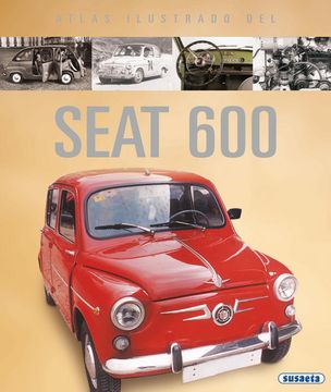 portada El Seat 600 (Atlas Ilustrado) (in Spanish)