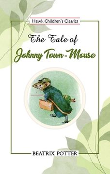 portada The Tale of Johnny Town-Mouse (en Inglés)