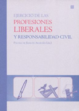 portada Ejercicio de las profesiones liberales y responsabilidad civil (in Spanish)