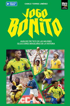 portada Jogo Bonito: Análisis táctico de las mejores selecciones brasileñas de la historia
