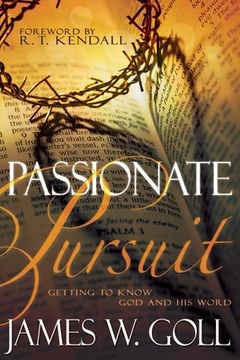 portada Passionate Pursuit: Getting to Know God and His Word (en Inglés)