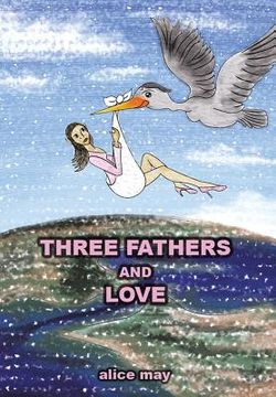 portada Three Fathers and Love (en Inglés)