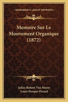 portada Memoire Sur Le Mouvement Organique (1872) (en Francés)