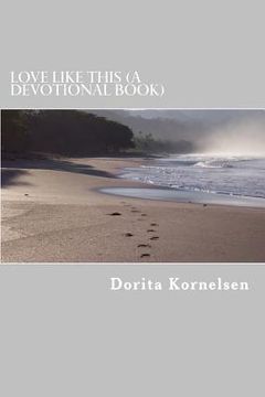 portada Love Like This (A Devotional Book) (in English)