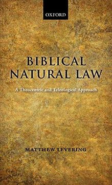 portada Biblical Natural Law: A Theocentric and Teleological Approach (en Inglés)