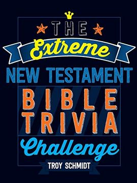 portada The Extreme new Testament Bible Trivia Challenge Paperback June 1, 2016 (en Inglés)