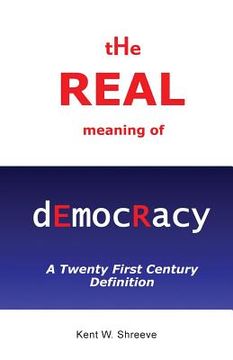 portada The Real Meaning of Democracy (en Inglés)