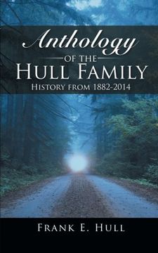 portada Anthology of the Hull Family: History From 1882-2014 (en Inglés)