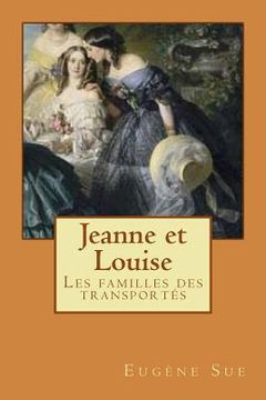 portada Jeanne et Louise: Les familles des transportés (in French)