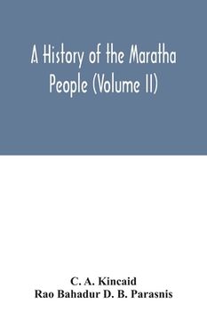 portada A history of the Maratha people (Volume II) (en Inglés)