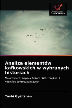 portada Analiza elementów kafkowskich w wybranych historiach (en Polaco)