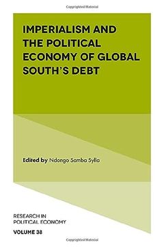 portada Imperialism and the Political Economy of Global South’S Debt (Research in Political Economy, 38) 