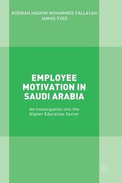 portada Employee Motivation in Saudi Arabia: An Investigation Into the Higher Education Sector (en Inglés)