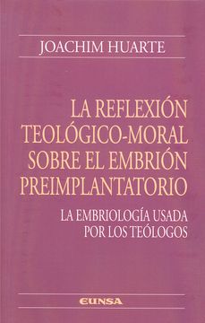 portada Reflexion Teologico Moral Sobre el Embrion Preimplantatorio