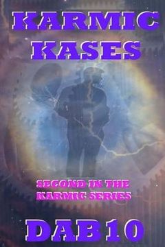Karmic Kases: Second in the Karmic Series (en Inglés)