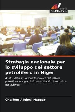 portada Strategia nazionale per lo sviluppo del settore petrolifero in Niger (en Italiano)