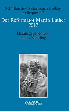 portada Der Reformator Martin Luther 2017: Eine Wissenschaftliche und Gedenkpolitische Bestandsaufnahme (en Alemán)