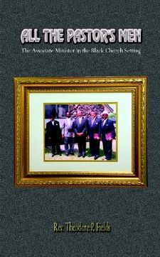 portada all the pastor's men: the associate minister in the black church setting (in English)