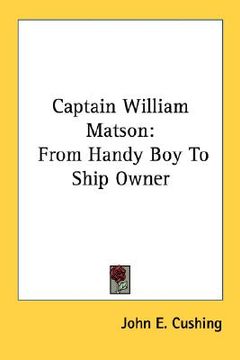 portada captain william matson: from handy boy to ship owner