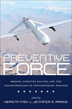 portada Preventive Force: Drones, Targeted Killing, and the Transformation of Contemporary Warfare 