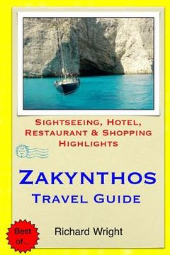 portada Zakynthos Travel Guide: Sightseeing, Hotel, Restaurant & Shopping Highlights (en Inglés)