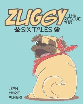 portada Zuggy the Rescue Pug - Six Tales (en Inglés)