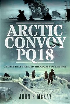 portada Arctic Convoy Pq18: 25 Days That Changed the Course of the War