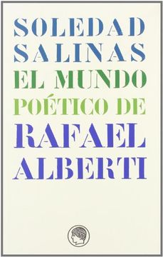 portada El Mundo Poético de Rafael Alberti (Estudio Sobre los Cinco Primeros Libros del Autor).